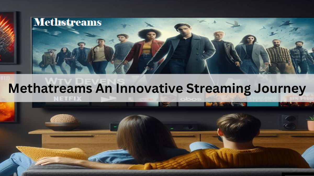 Methatreams An Innovative Streaming Journey