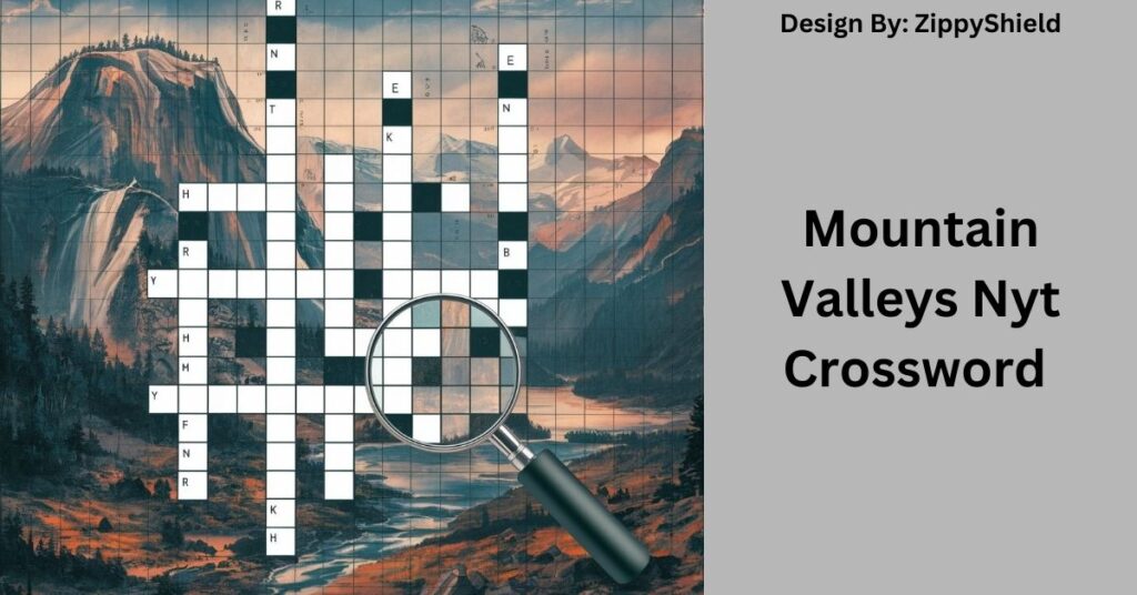 The Challenge of mountain valleys nyt crossword: