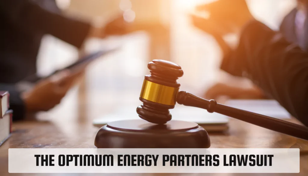 What is the Optimum Energy Partners Lawsuit ?