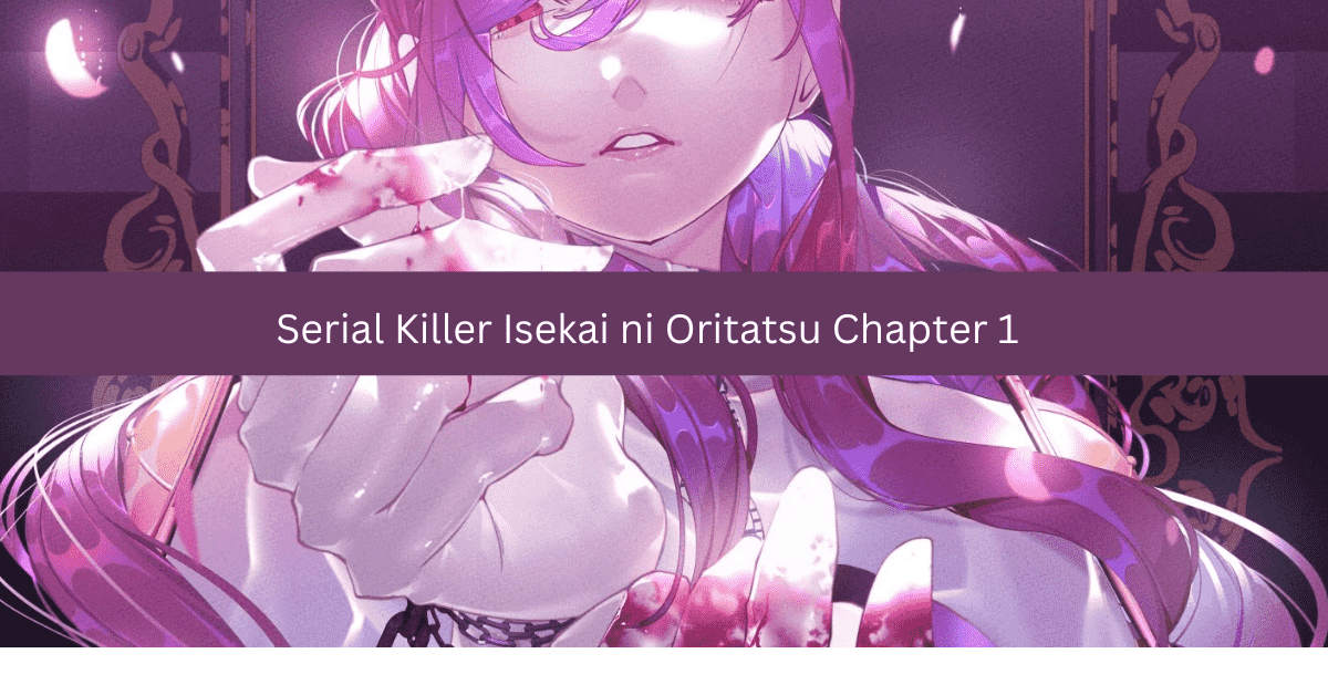 Serial Killer Isekai ni Oritatsu Chapter 1