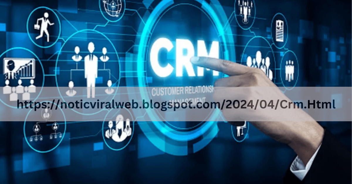 https://noticviralweb.blogspot.com/2024/04/Crm.Html