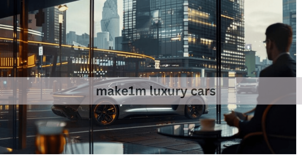 make1m luxury cars